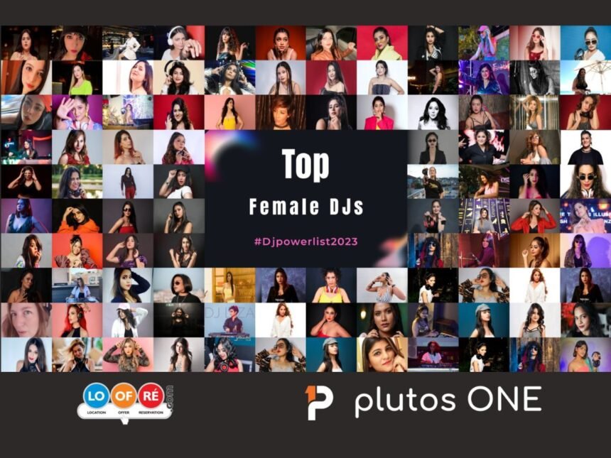 1-67 Second Edition of Loofre Female DJ Power List 2023 Announced
