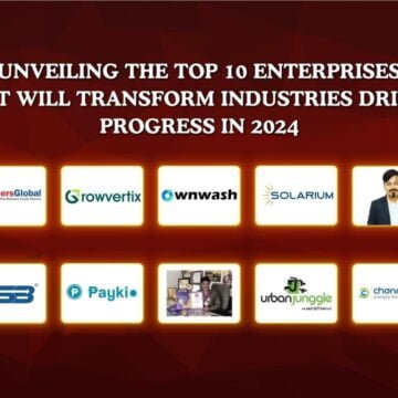Unveiling the top 10 Enterprises that will Transform Industries Driving Progress in 2024