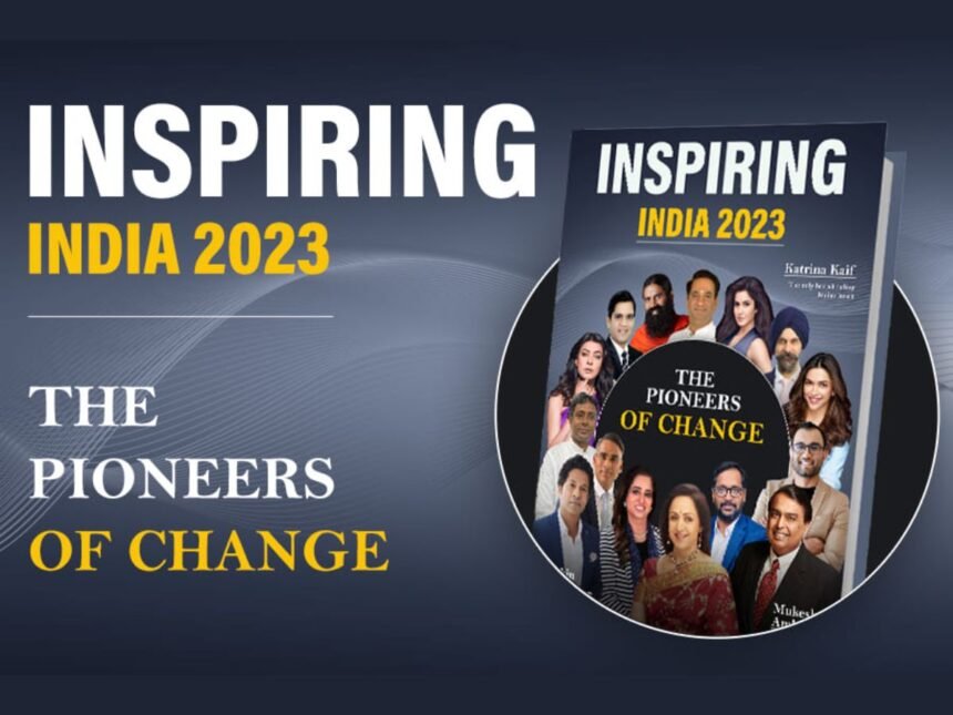 1-82 Inspiring India 2023 Booklet launches its second edition, mentions notable personalities