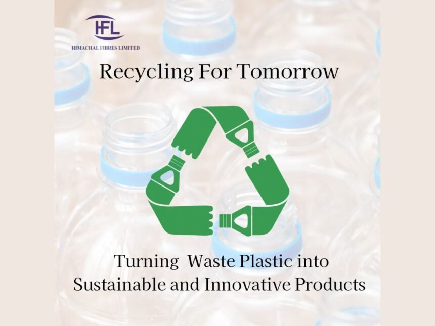 1-90 Himachal Fibres to foray into manufacturing sustainable and innovative products from 100 per cent recycled waste plastic material