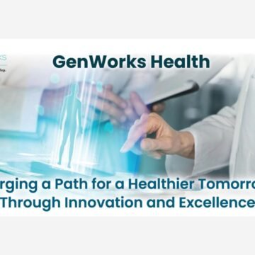 1-14 GenWorks: Forging a Path for a Healthier Tomorrow Through Innovation and Excellence
