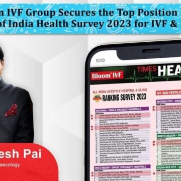 Bloom-IVF Bloom IVF Group Secures the Top Position in the Times of India Health Survey 2023 for IVF & Fertility