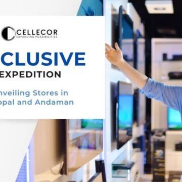 Cellecor Announces Opening of 2 “Exclusive Brand Store” at Bhopal and Andaman & Nicobar Islands
