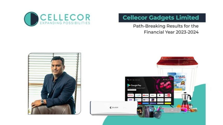 1-1-68 Cellecor Gadgets Limited Declares Path-Breaking Results for the Financial Year 2023-2024