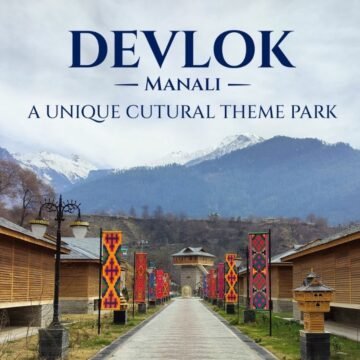 Devlok Manali – A Cultural Jewel in the Heart of Himachal Pradesh