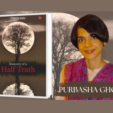 Purbasha Ghosh’s novel “Anatomy of a Half Truth” takes readers on an emotional rollercoaster