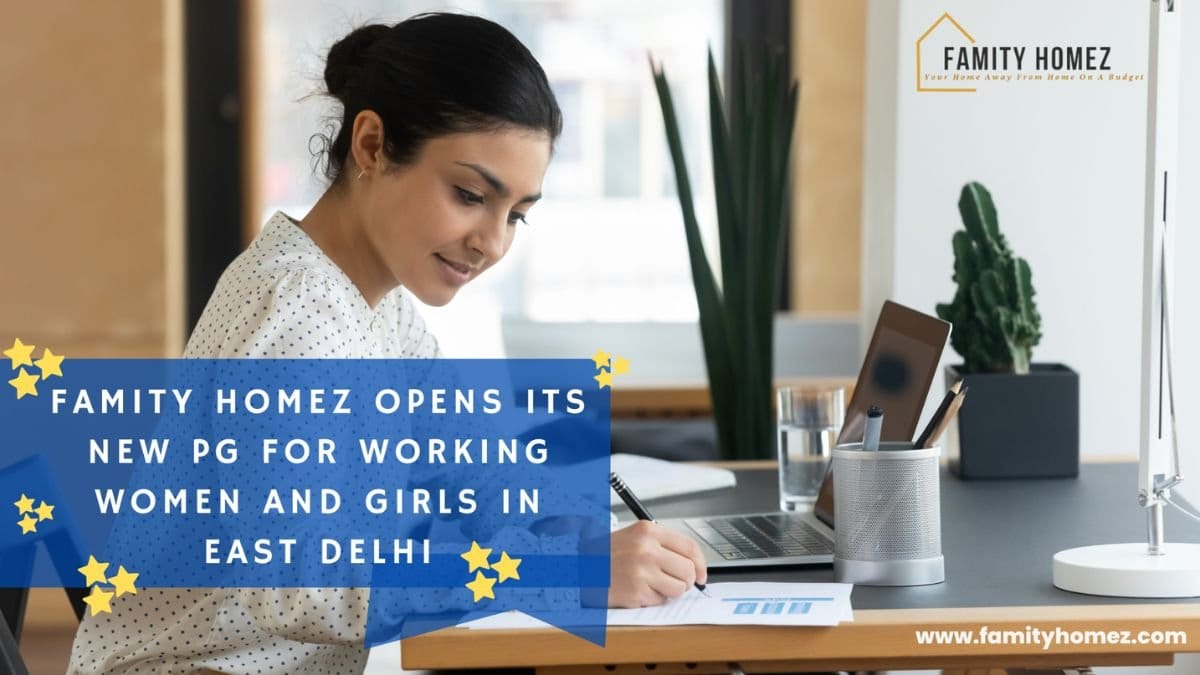 PNN-image-7-10-17 Famity Homez Opens its New PG for Working Women and Girls in East Delhi