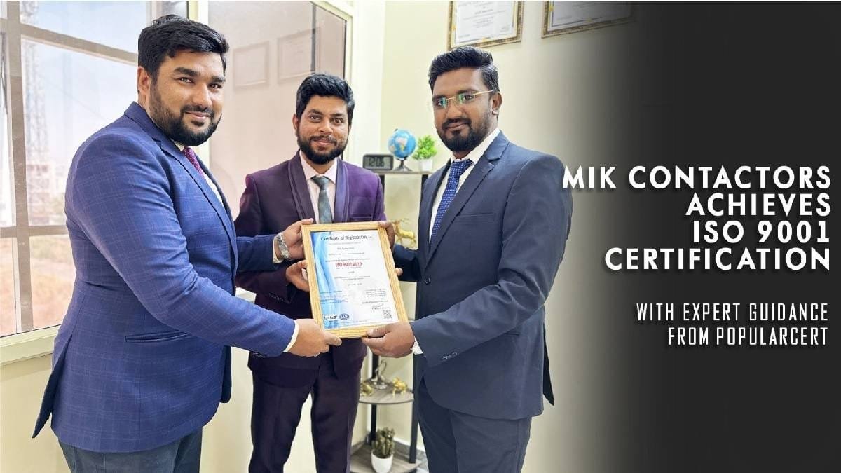 New-Project MIK Contractors Achieves ISO 9001 Certification with Expert Guidance from PopularCert