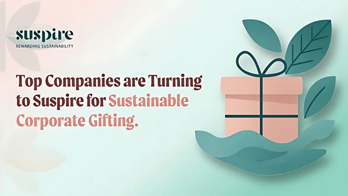 Sustainable-Corporate-Gifting Why India’s Top Companies are Turning to Suspire for Sustainable Corporate Gifting