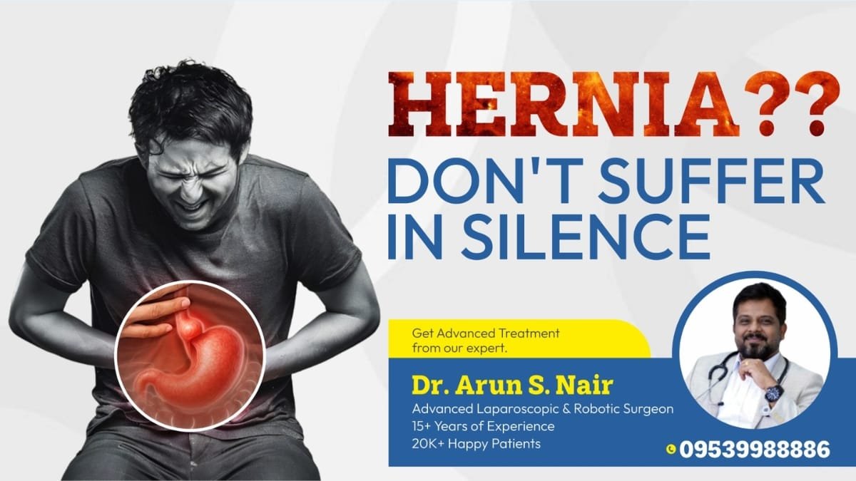 Hernia- Expert Hernia Repair in Thrissur – Advanced Care by Dr. Arun S. Nair