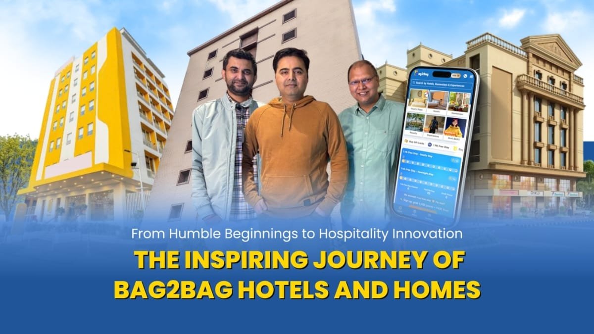Hotels- From Humble Beginnings to Hospitality Innovation: The Inspiring Journey of Bag2Bag Hotels and Homes