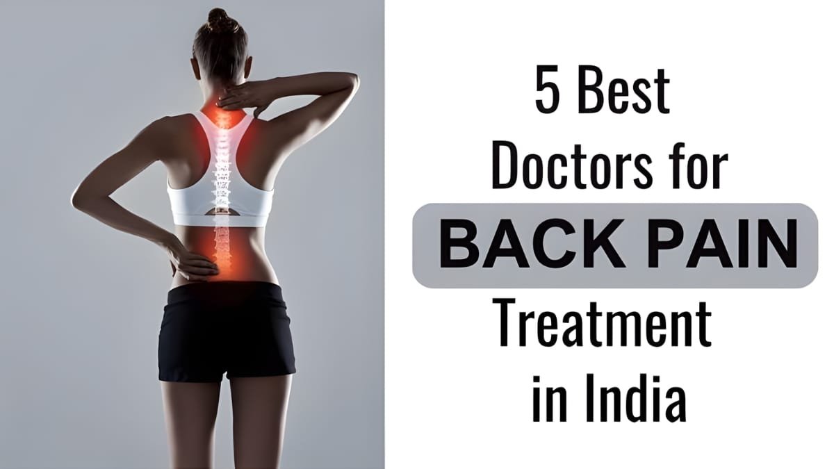 Leading Doctors in India Transforming Back Pain Treatment with Modern Techniques