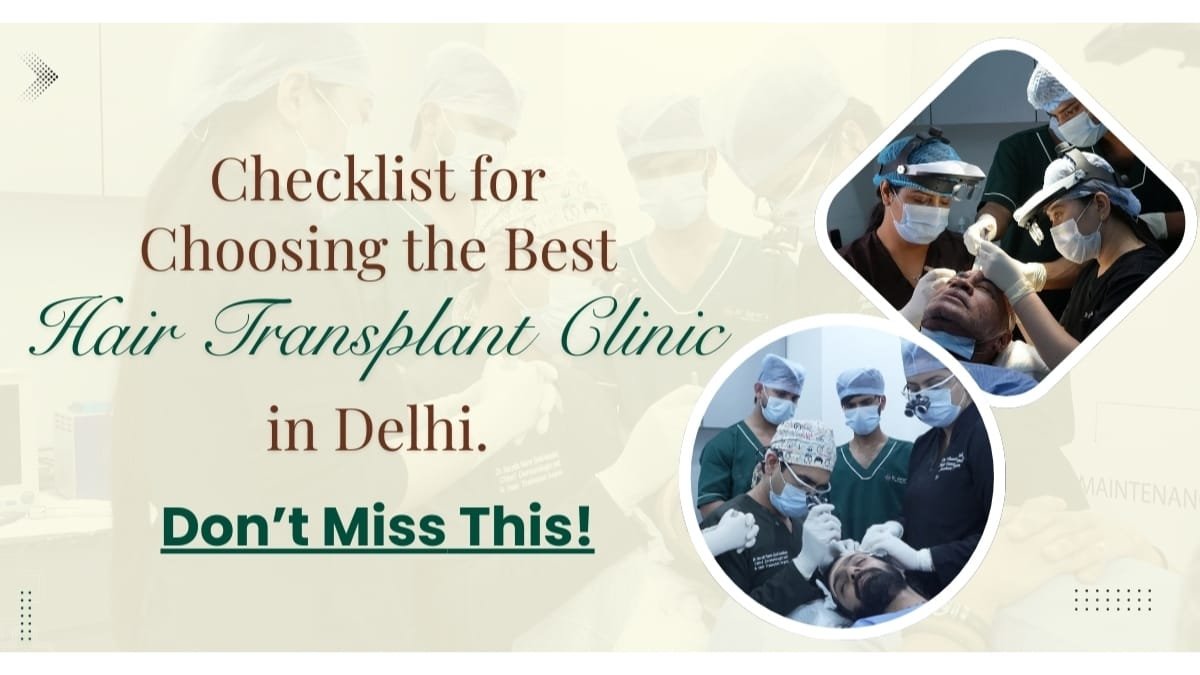 How to Choose the Best Hair Transplant Clinic in Delhi, India?