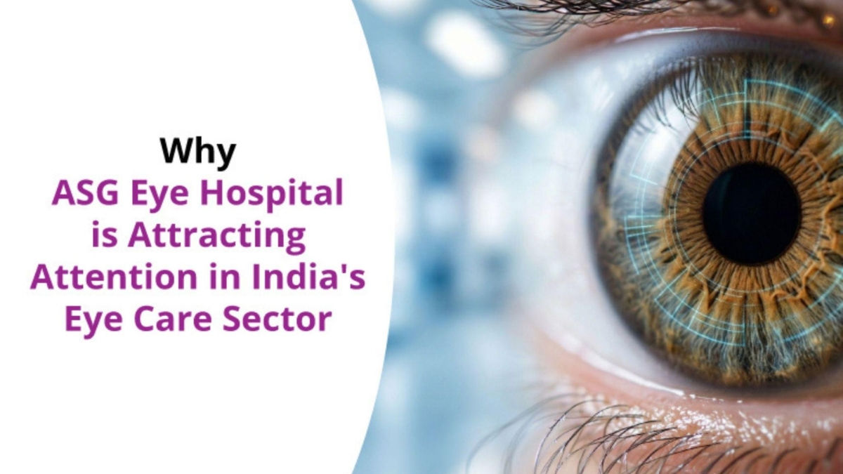 PNN-84 Why ASG Eye Hospital Is Attracting Attention in India’s Eye Care Sector