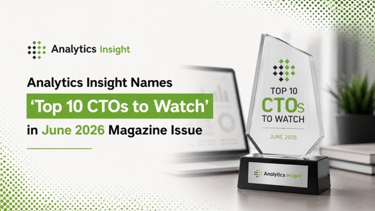PNN-47 Analytics Insight Names ‘Top 10 CTOs to Watch’ in June 2026 Magazine Issue