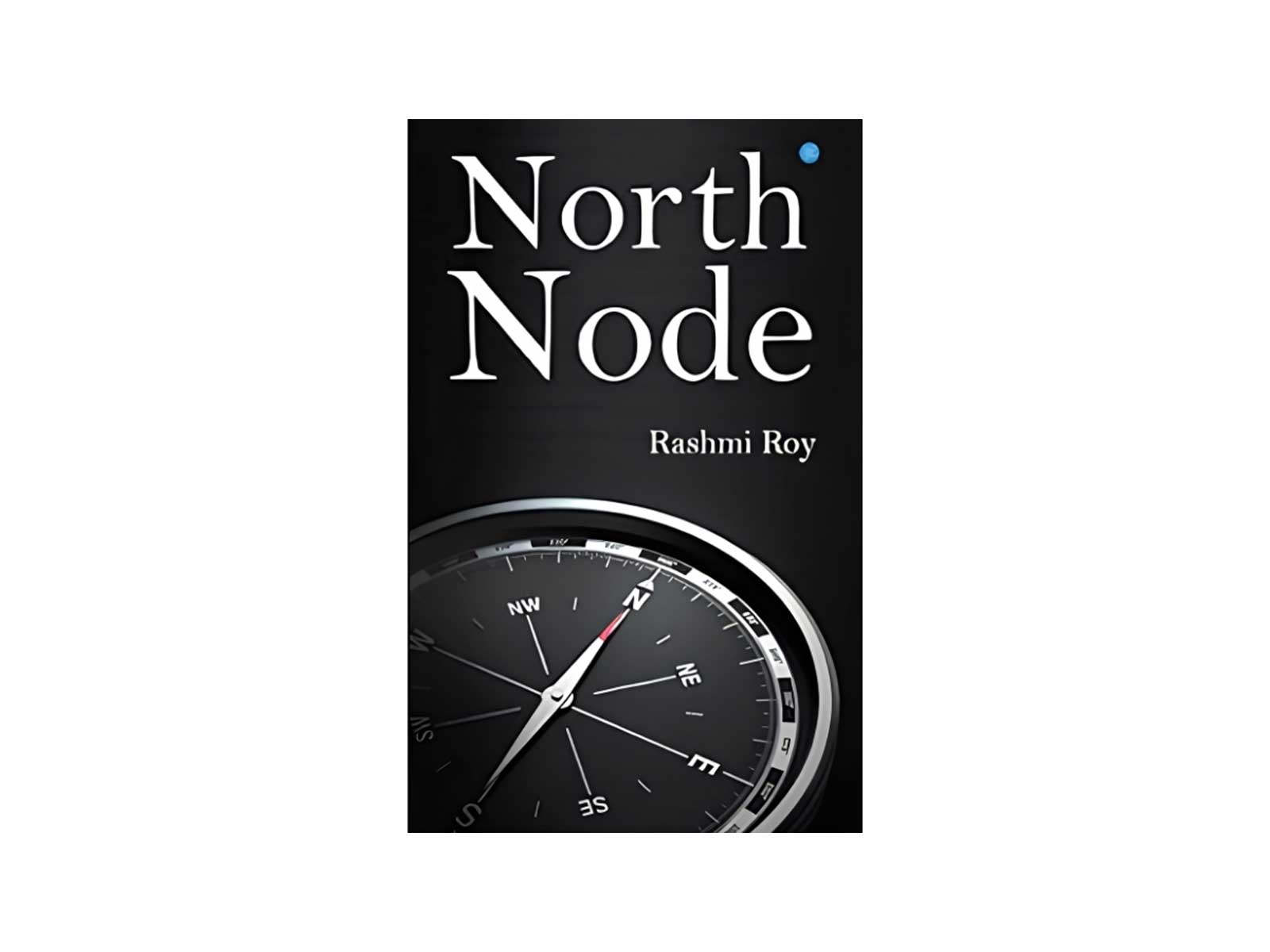ANI-20260718085309-1 North Node by Rashmi Roy Inspires Readers to Turn Life’s Challenges into Strength