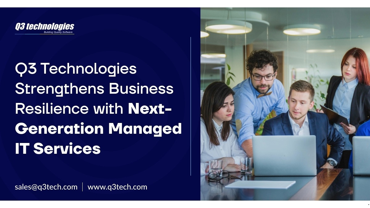 PNN-2026-08-11T185656.348 Q3 Technologies Strengthens Business Resilience with Next-Generation Managed IT Services