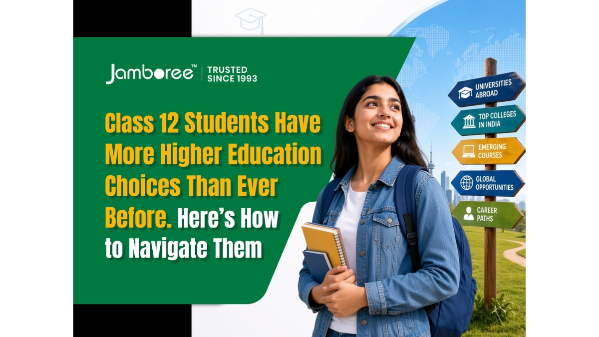 PNN-51 Class 12 Students Have More Higher Education Choices Than Ever Before. Here’s How to Navigate Them